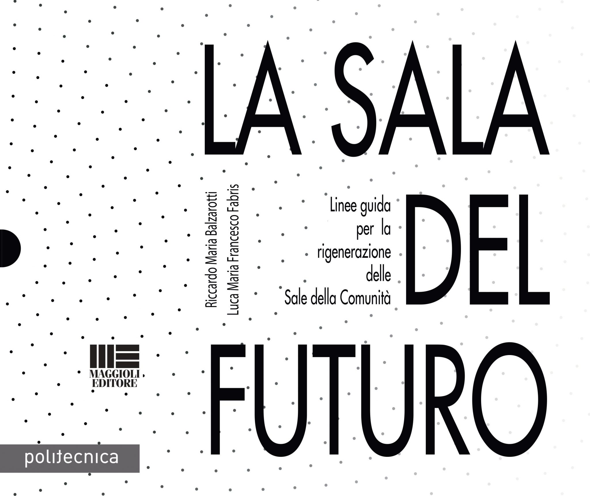 “LA SALA DEL FUTURO”: le linee guida per la rigenerazione a #Venezia75 Il panel con gli autori del Politecnico: l'1 settembre negli spazi Cinecittà del Lido veneziano
