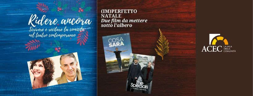 (IM)PERFETTO NATALE e RIDERE ANCORA Tra cinema e teatro, la proposta Acec in preparazione del Natale 2020