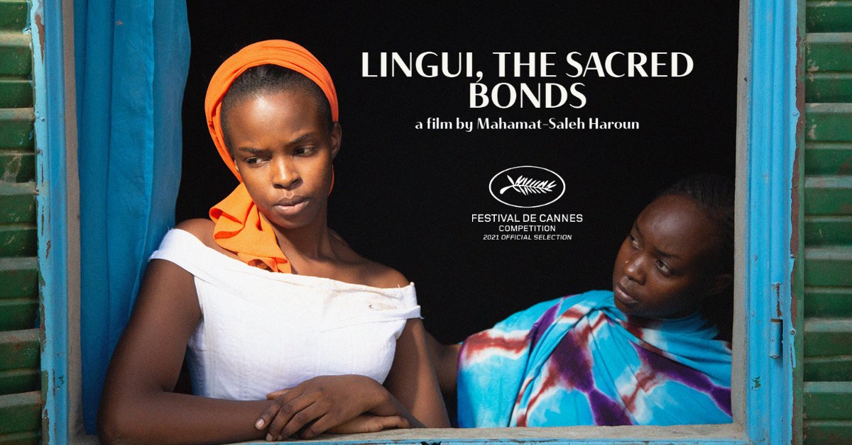 LINGUI (Mahamat-Saleh Haroun) Quei "legami sacri" da non spezzare